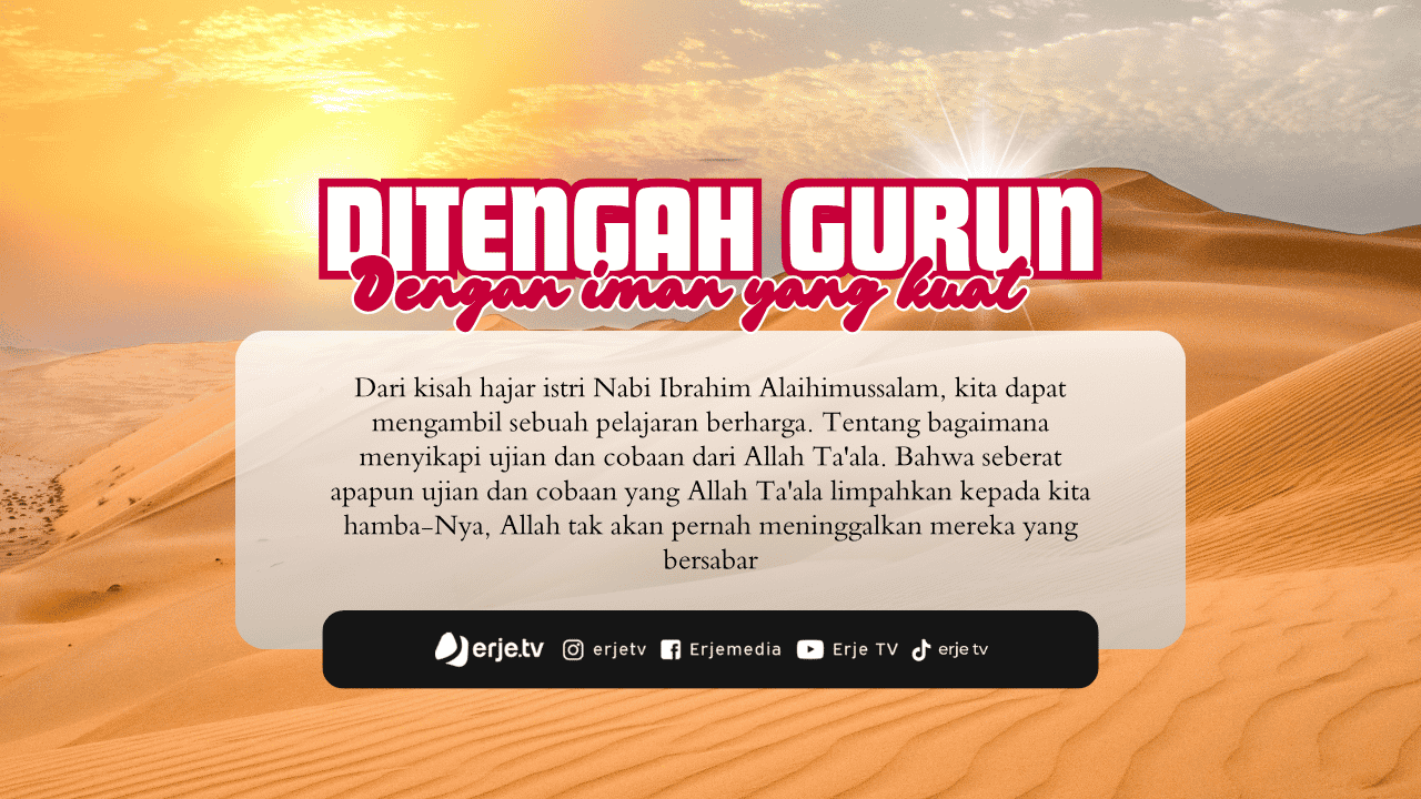 Di Tengah Gurun Dengan Iman Yang Kuat